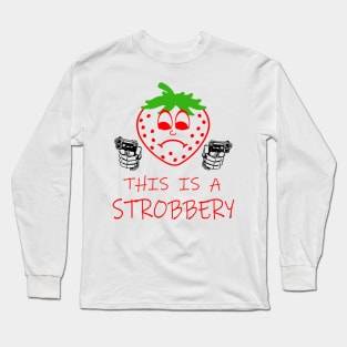 This Is A Strobbery Long Sleeve T-Shirt